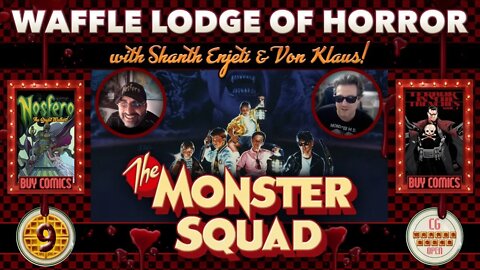 LIVE! 🩸 WAFFLE LODGE OF HORROR 🩸 | EPISODE 9: "THE MONSTER SQUAD" (1987)