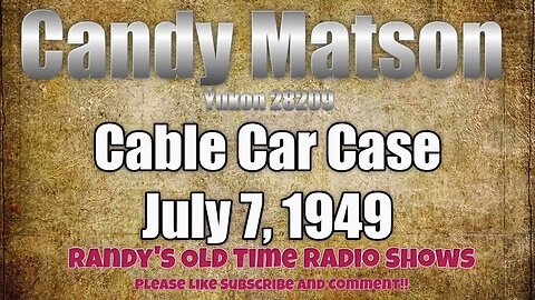 Candy Matson Cable Car Case July 7, 1949