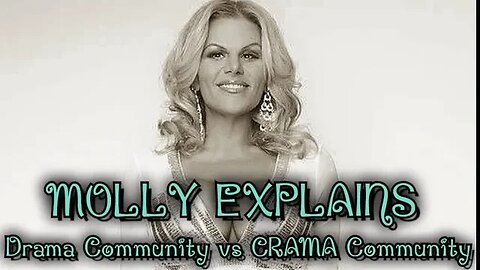 Molly Golightly Explains DRAMA COMMUNITY vs CRAMA COMMUNITY