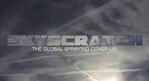 Skyscratch - Chemtrail Documentary