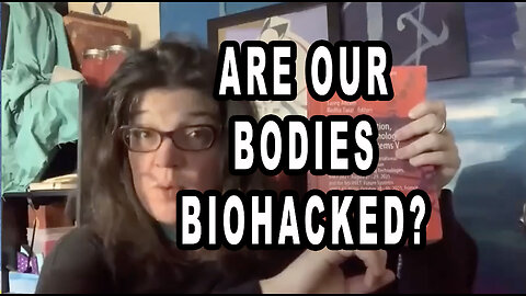 ARE OUR BODIES BIOHACKED? SABRINA WALLACE