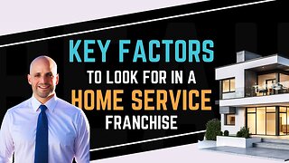 Key Factors To Look For In A Home Service Franchise