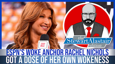 ESPN'S WOKE SIDELINE ANCHOR RACHEL NICHOLS GETS A DOSE OF HER OWN WOKENESS