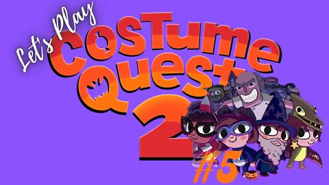 Let's Play - Costume Quest 2 Part 5 | Sweet Wet Wheat