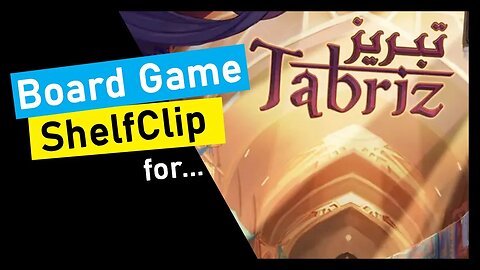 🌱ShelfClips: Tabriz (Short Board Game Preview)