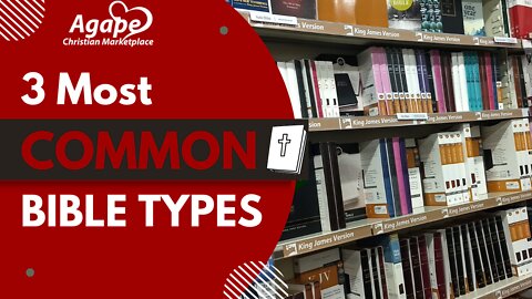 3 Most Common Bible Types