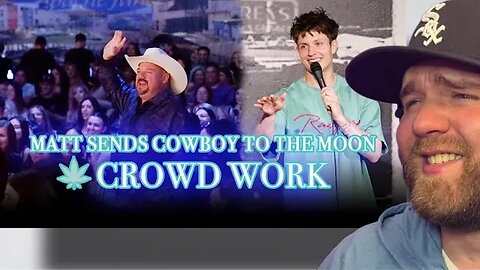 I Was Crying Laughing | Matt Rife- The High Cowboy | CROWD WORK (Reaction)