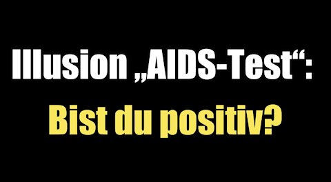 Illusion „AIDS-Test“: Bist du positiv?