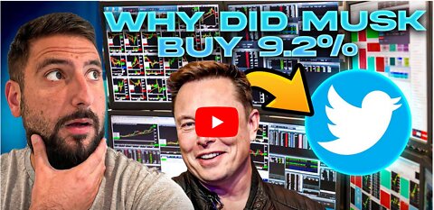 WHY DID ELON MUSK BUY 9.2% TWITTER STOCK