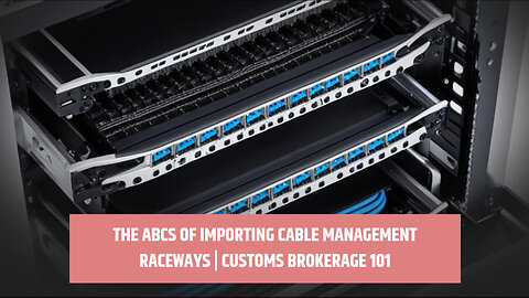 Mastering the Import Process: Office Desk Cable Management Raceways