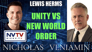 Lewis Herms Discusses Unity VS New World Order with Nicholas Veniamin