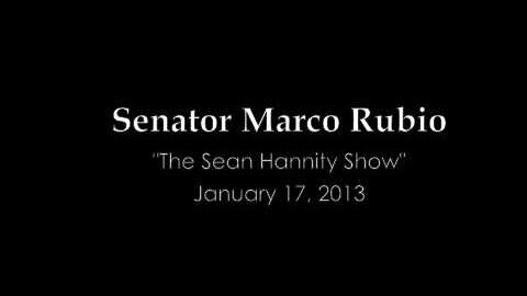 Senator Rubio Discusses Immigration on "The Sean Hannity Show"