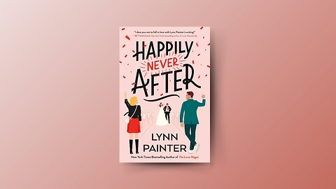 "Happily Never After by Lynn Painter"