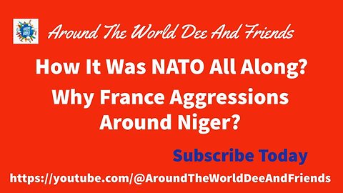 How It Was NATO All Along? Why France Aggressions Around Niger?