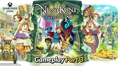 Ni no Kuni: Wrath of the White Witch Part 3