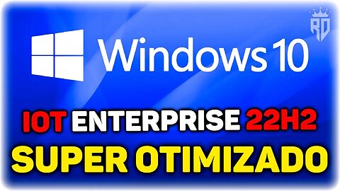 🤪Windows 10 IoT Enterprise 22H2 X64 ( Super Otimizado )