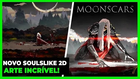 NOVO SOULSLIKE 2D MOONSCARS COM UMA ART INCRÍVEL! - GAMEPLAY - PT-BR - #01