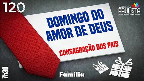 Culto da Família (Consagração dos Pais) - 13/08/233