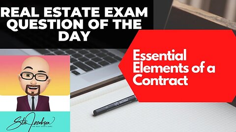 Essential elements of a contract -- Daily real estate practice exam question