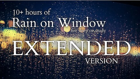 EXTENDED Rain on Window | Relaxing Sound for Sleep or Study