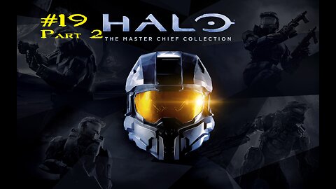 Master Chief Collection: Stream 19: Part 2