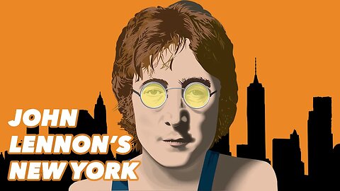 A Tour of John Lennon's New York City