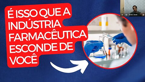 É ISSO QUE A INDÚSTRIA FARMACÊUTICA ESCONDE DE VOCÊ