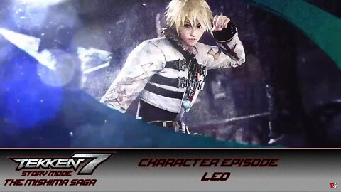 Tekken 7 - Story Mode - The Mishima Saga - Character Episode: Leo