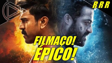 RRR: FILME ÉPICO E DIVERTIDAMENTE BRABO!#HORAPLAY