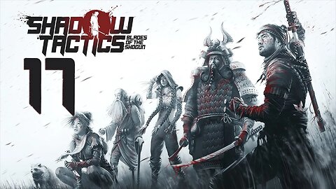 Shadow Tactics Blades of the Shogun 017 Kage Sama's Camp 2/2