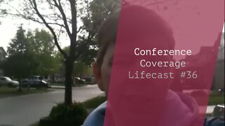 Conference Coverage | Lifecast #36