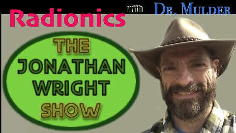 The Jonathan Wright Show - Radionics with Dr. Mulder