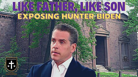 Like Father, Like Son 1: Exposing Hunter Biden