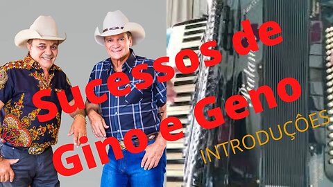 SUCESSOS DE GINO E GENO (INTRODUÇÃO) (SANFONA) (ACORDEON)