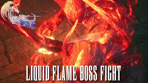 FINAL FANTASY XVI FEW HUNTS AND LIQUID FLAME BOSS FIGHT PART 14