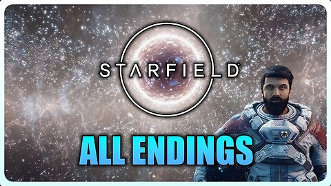 Starfield - ALL ENDINGS