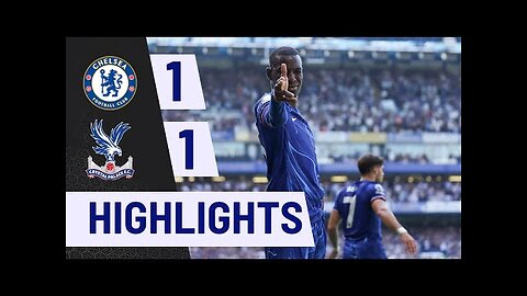 Chelsea 1-1 Crystal Palace _ HIGHLIGHTS _ Premier League 2024_25