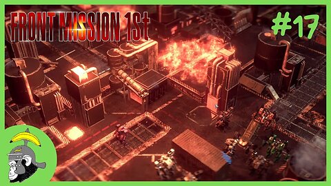 DESTRUIÇÃO !! | FRONT MISSION 1ST REMAKE - Gameplay PT-BR #17