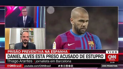 análise: de Thiago Arantes jornalista em barcelona: Daniel Alves é preso por acusação de estupro