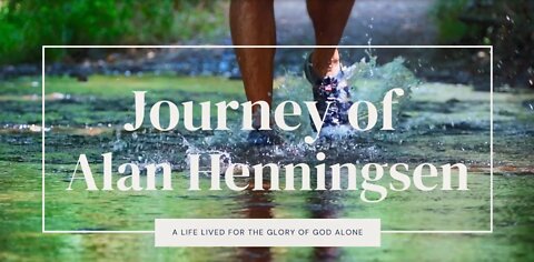 Journey of Alan Henningsen (Documentary)