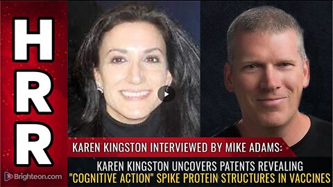 Karen Kingston uncovers patents revealing cognitive action spike protein structures in vaccines