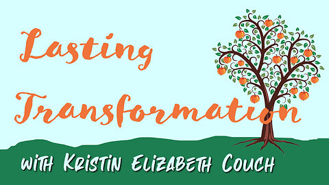 Lasting Transformation - Kristin Elizabeth Couch on LIFE Today Live