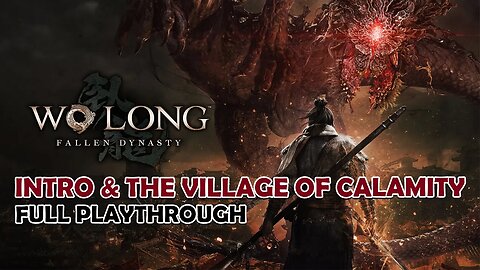 The Village of Calamity - WoLong Fallen Dynasty