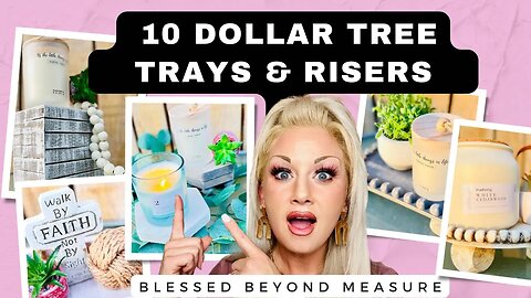 10 Dollar tree Trays & Risers, Quick and Easy DIY’s, Dollar tree DIY’s, Blessed Beyond Measure