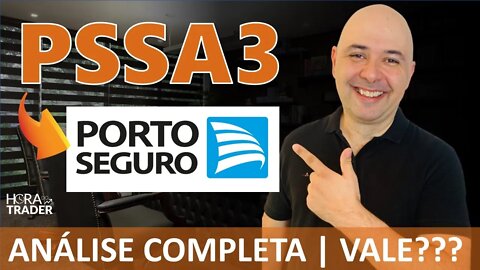 🔵 PSSA3: AINDA VALE A PENA INVESTIR EM PORTO SEGURO (PSSA3)? ANÁLISE COMPLETA DA PSSA3