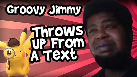 Groovy Jimmy Throws Up After Receiving Texts From JimmyDeth