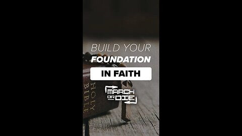 BUILD YOUR FOUNDATION OF FAITH