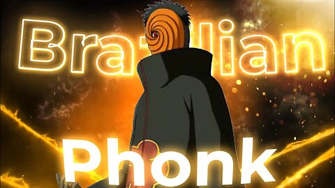 Brazilian Phonk - Obito Vs Konan