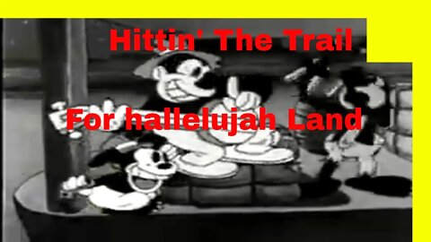 Hittin' The Trail For Hallelujah Land 1931 - Number One of the 'Censored 11'