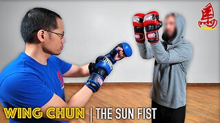 Why The Wing Chun SUN FIST Is THE BEST For Self-Defence AND MMA